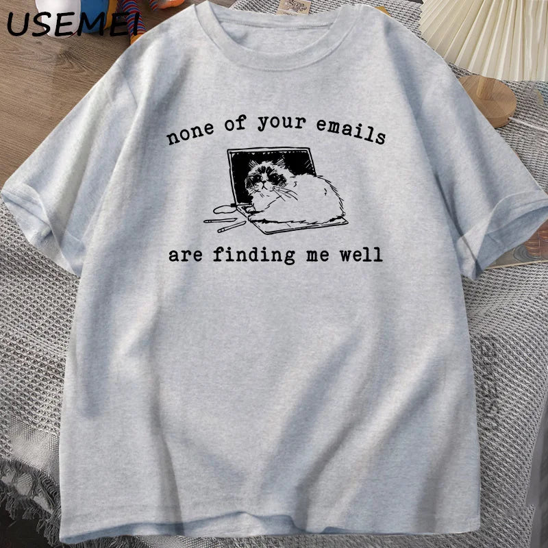 “Unisex Funny Cat Office Tee – ‘Emails Don’t Find Me Well’”