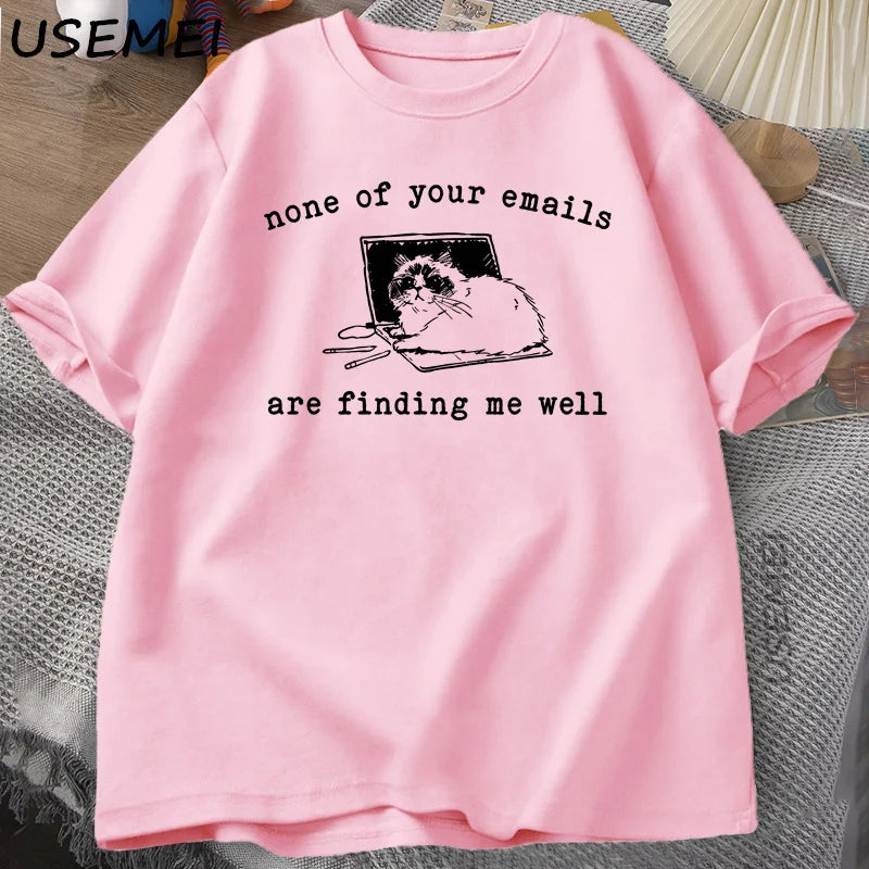 “Unisex Funny Cat Office Tee – ‘Emails Don’t Find Me Well’”