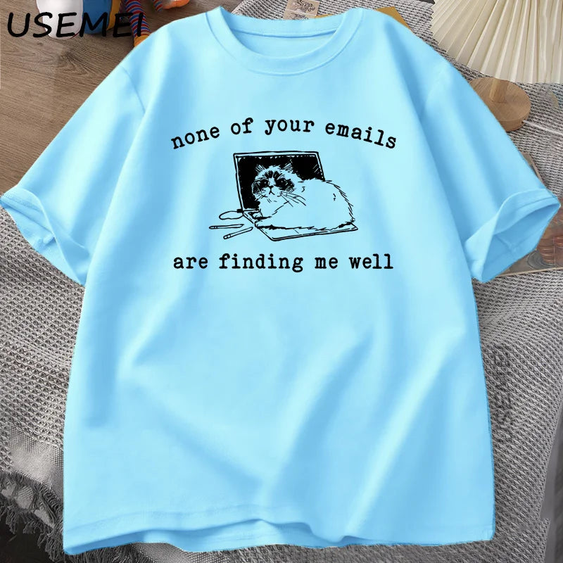 “Unisex Funny Cat Office Tee – ‘Emails Don’t Find Me Well’”