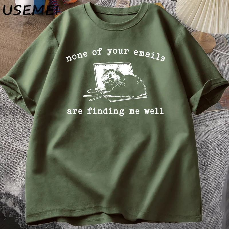 “Unisex Funny Cat Office Tee – ‘Emails Don’t Find Me Well’”