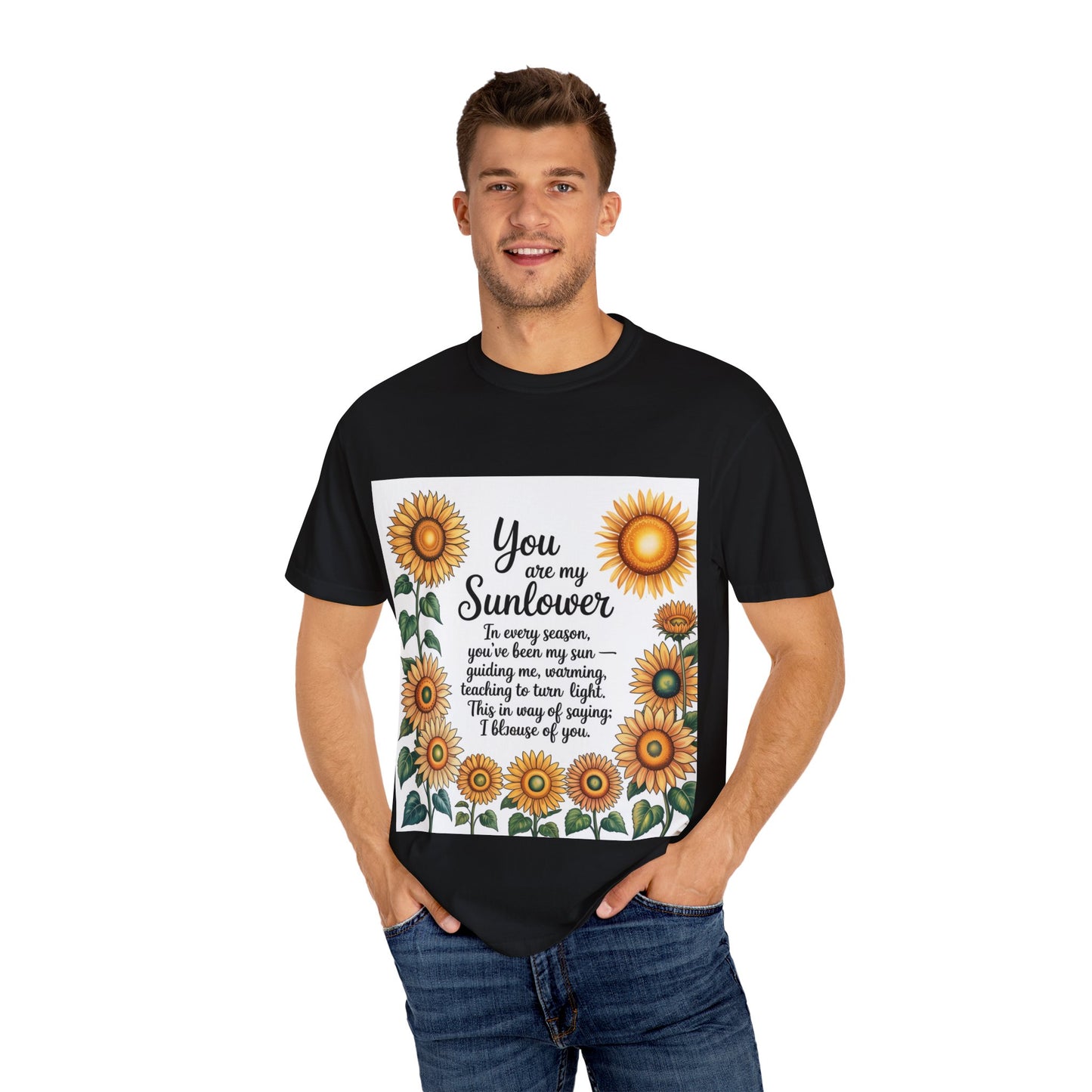 You Are My Sunflower Unisex T-Shirt, Floral Graphic Tee