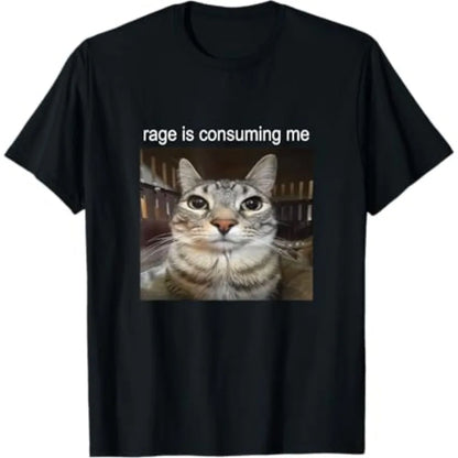 “Unisex Funny Cat Meme Tee – ‘Rage Is Consuming Me’”