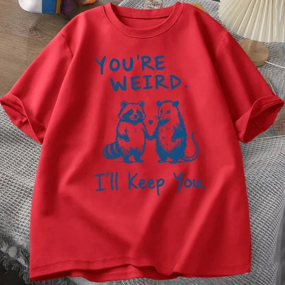 You're Weird I'll Keep You Funny Raccoon Vintage Graphic T-Shirt