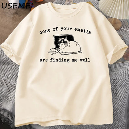 “Unisex Funny Cat Office Tee – ‘Emails Don’t Find Me Well’”