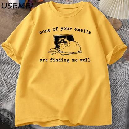 “Unisex Funny Cat Office Tee – ‘Emails Don’t Find Me Well’”