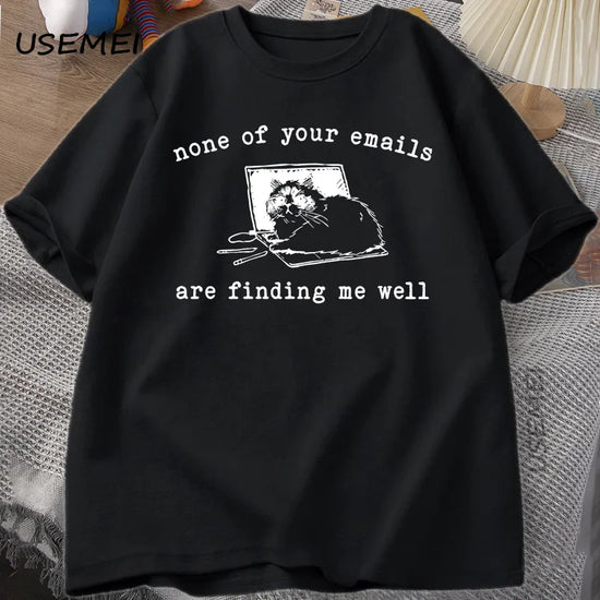 “Unisex Funny Cat Office Tee – ‘Emails Don’t Find Me Well’”