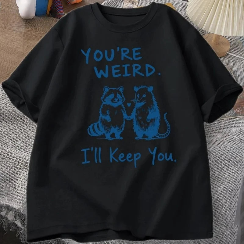 You're Weird I'll Keep You Funny Raccoon Vintage Graphic T-Shirt