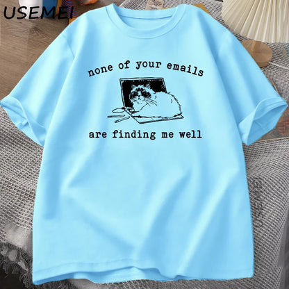 “Unisex Funny Cat Office Tee – ‘Emails Don’t Find Me Well’”